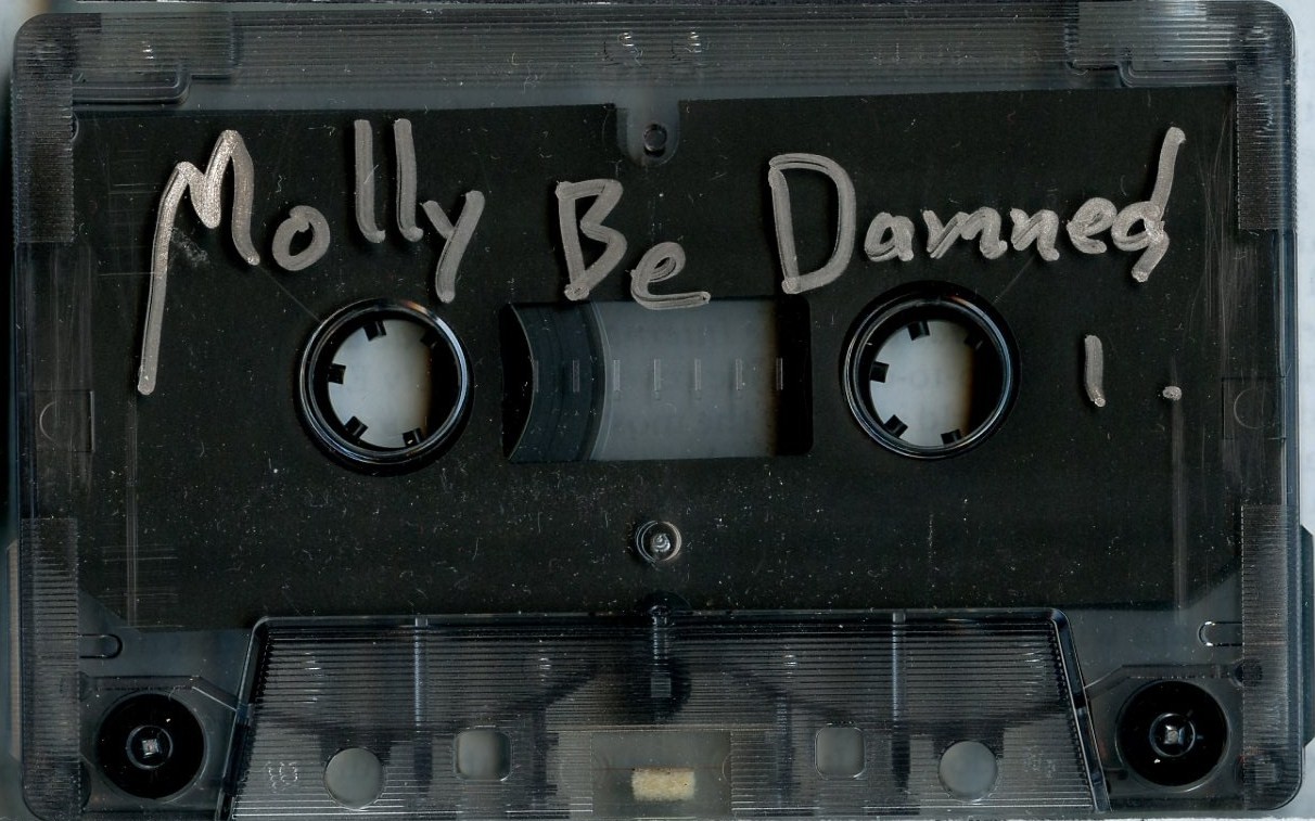 Molly Be Damned cassette